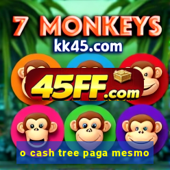 o cash tree paga mesmo